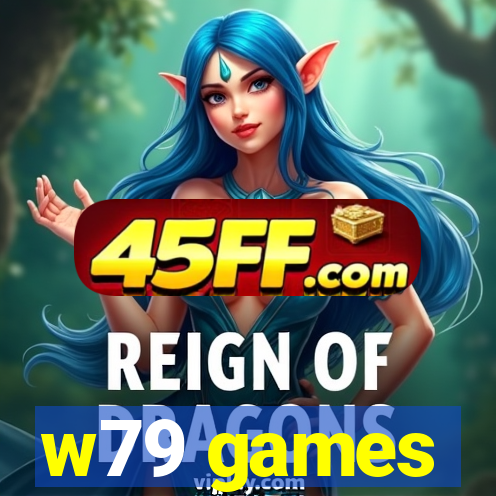 w79 games